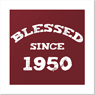 Blessed Since 1950 Cool Blessed Christian Posters and Art